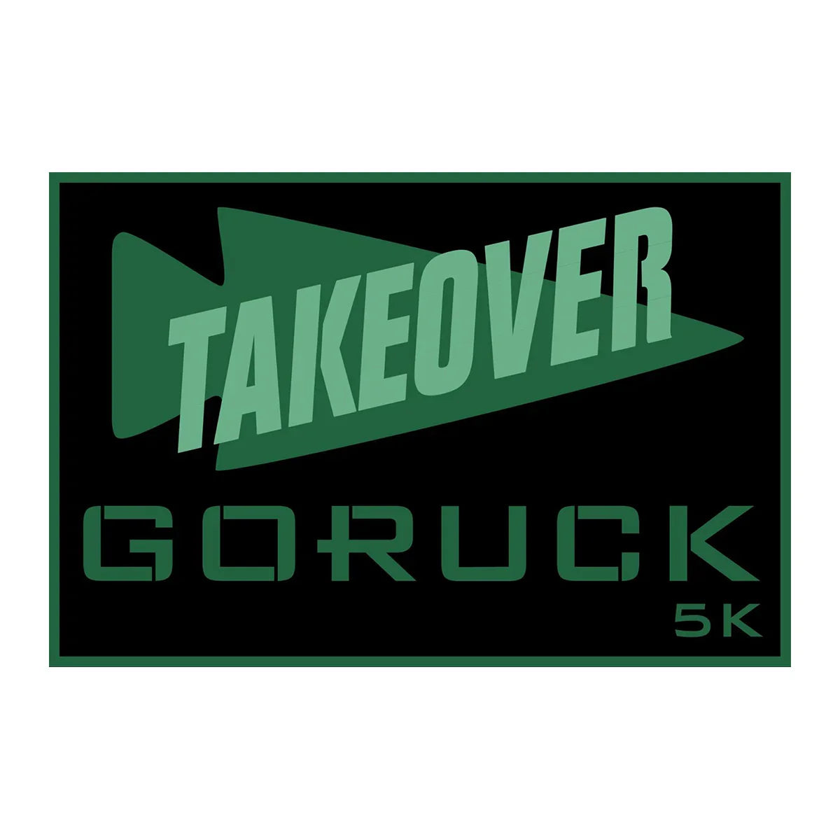 GORUCK Takeover 5K green event logo with bold text on black background