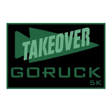 GORUCK Takeover 5K green event logo with bold text on black background