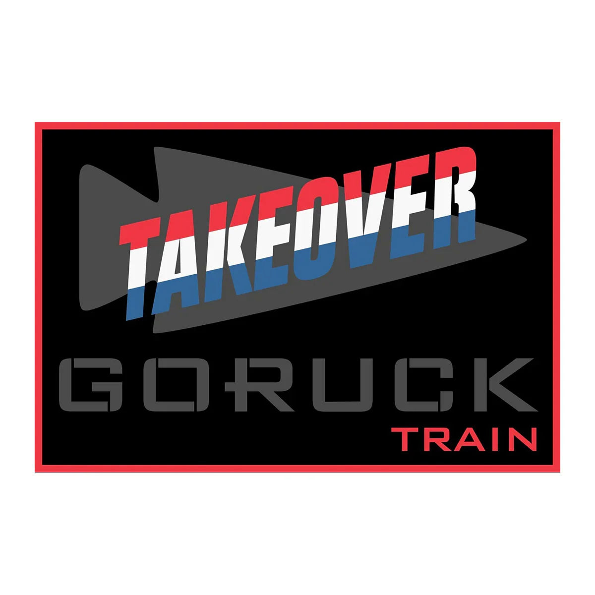 GORUCK Takeover Train logo with red, white, and blue text on black background